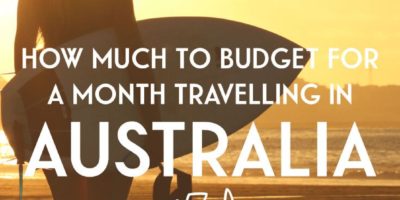 How Much To Budget For A Month Travelling Australia – a full breakdown of all th…