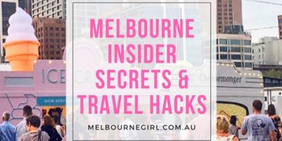 Melbourne Insider Secrets and Travel Hacks