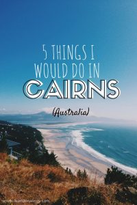 Read more about the article Things to do in Cairns, Australia || Wanderwings