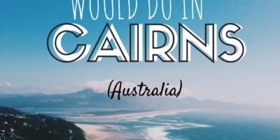 Things to do in Cairns, Australia || Wanderwings