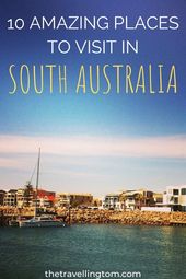 Read more about the article 10 Amazing Places to Visit in South Australia