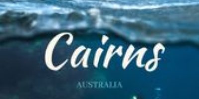 Top 10 Things To Do In Cairns