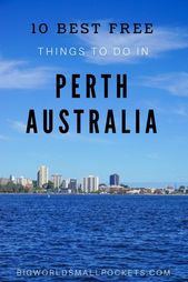 Read more about the article The 10 Best FREE Things to Do in Perth, Western Australia {Big World Small Pocke…