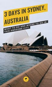 Read more about the article 3 Days in Sydney, Australia – What to do and Where to go in this Awesome City – …