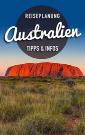 Read more about the article Die besten Tipps zur Planung einer Australien Reise. Alles was du wissen musst.