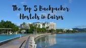 Read more about the article 5 Best Backpacker Hostels in Cairns, Australia – Global Gallivanting Travel Blog