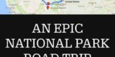 AN EPIC NATIONAL PARK ROAD TRIP