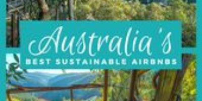 Best Sustainable Airbnbs in Australia