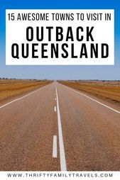 Read more about the article 15 Awesome Towns to Visit in the Queensland Outback