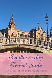 Read more about the article Explore: Seville, Spain – A 3-day Travel Guide | Sprinkles & Scribbles