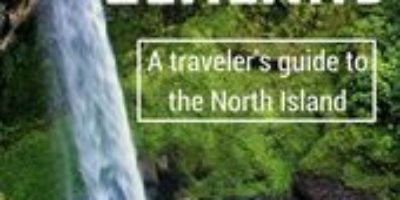 New Zealand Travel Tips: A Young Traveler’s Guide To The North Island