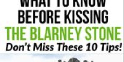 10 Things To Know Before You Kiss The Blarney Stone – Linda On The Run