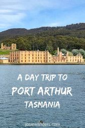 Read more about the article A day trip to Port Arthur, Tasmania is one of the must-do things while visiting …