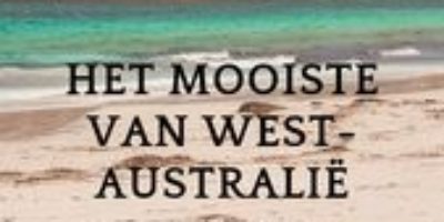 Het mooiste van West-Australië