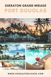 Read more about the article Livin’ The Luxurious Lagoon Life at the Sheraton Grand Mirage Resort Port Douglas