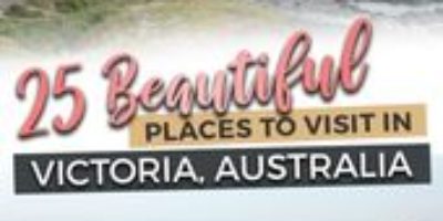 Top 10 Beautiful Places to Visit in Victoria (Australia)