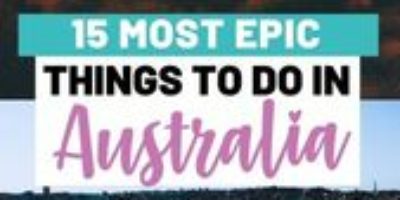 The Most Epic Things to do in Australia (for Australians to explore!)