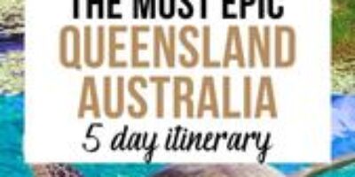 The Most Epic Queensland, Australia 5 Day itinerary