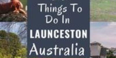 25 Incredible Things To Do In Launceston