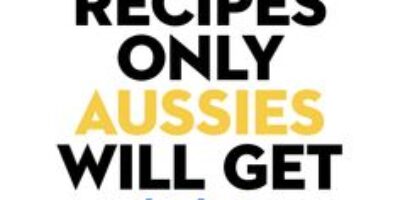 43 recipes only Aussies will understand