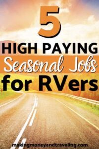 Read more about the article Seasonal Jobs for RVers | High Paying Jobs for Full-Time RVers | Seasonal Work and Harvest Jobs